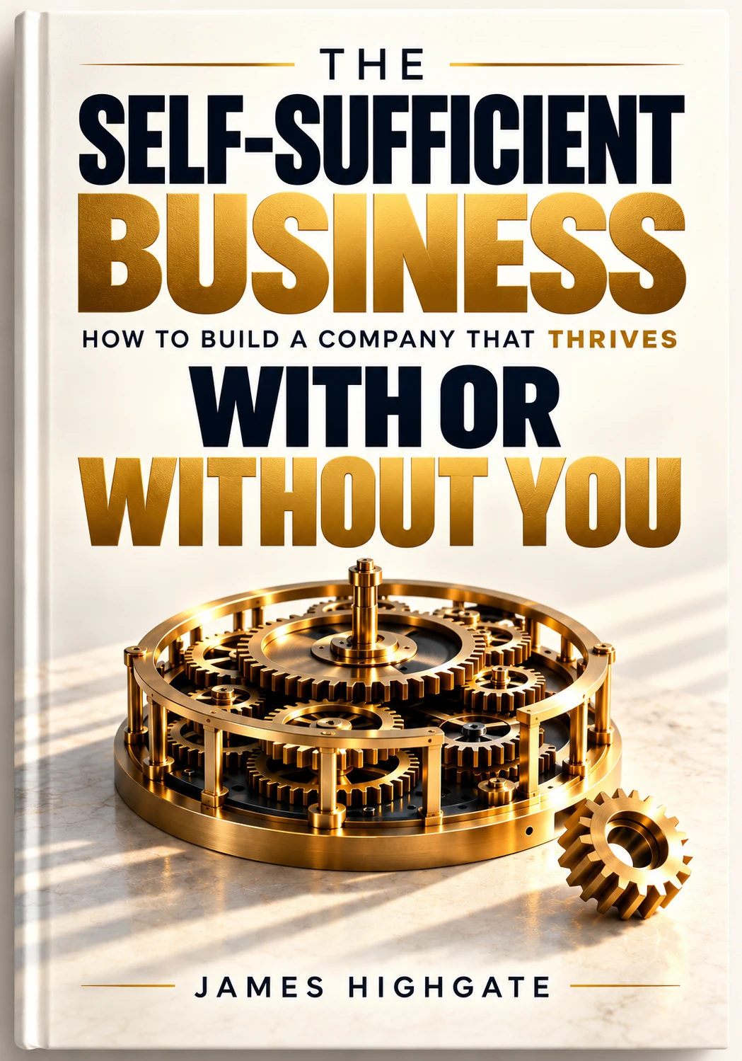 Cover of The Self-Sufficient Business by James Highgate